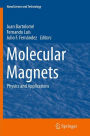 Molecular Magnets: Physics and Applications