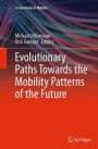 Evolutionary Paths Towards the Mobility Patterns of the Future