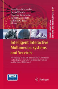 Title: Intelligent Interactive Multimedia: Systems and Services: Proceedings of the 5th International Conference on Intelligent Interactive Multimedia Systems and Services (IIMSS 2012), Author: Toyohide Watanabe
