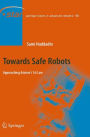 Towards Safe Robots: Approaching Asimov's 1st Law