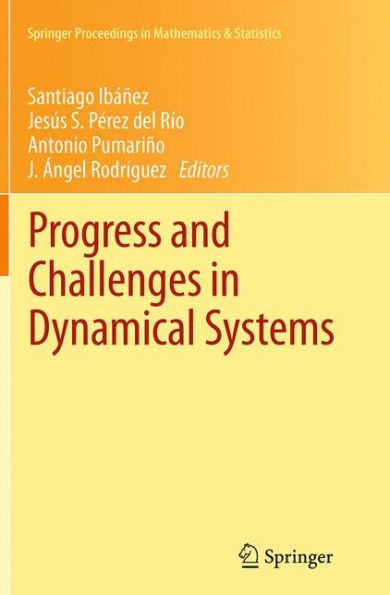 Progress and Challenges Dynamical Systems: Proceedings of the International Conference 100 Years after Poincarï¿½, September 2012, Gijï¿½n, Spain