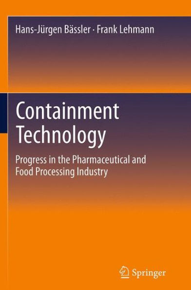 Containment Technology: Progress the Pharmaceutical and Food Processing Industry