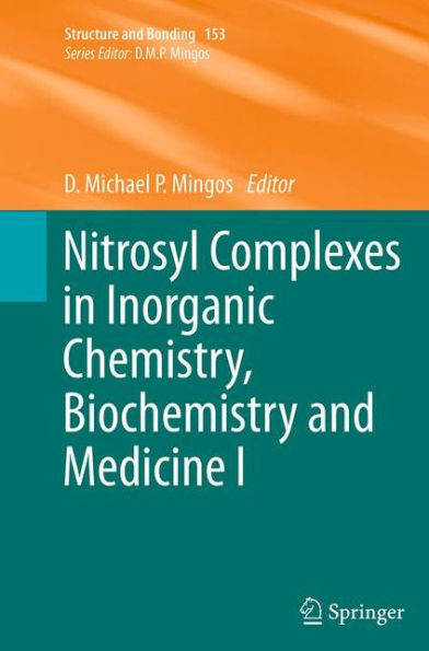 Nitrosyl Complexes Inorganic Chemistry, Biochemistry and Medicine I