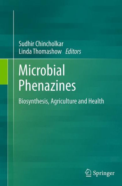 Microbial Phenazines: Biosynthesis, Agriculture and Health