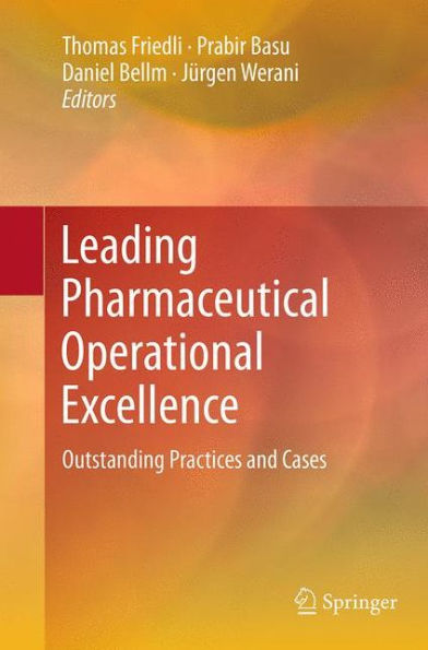 Leading Pharmaceutical Operational Excellence: Outstanding Practices and Cases