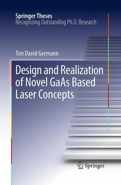 Design and Realization of Novel GaAs Based Laser Concepts