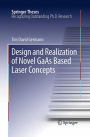 Design and Realization of Novel GaAs Based Laser Concepts