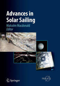 Title: Advances in Solar Sailing, Author: Malcolm Macdonald