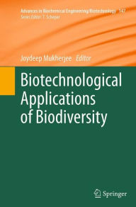 Title: Biotechnological Applications of Biodiversity, Author: Joydeep Mukherjee