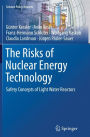 The Risks of Nuclear Energy Technology: Safety Concepts of Light Water Reactors