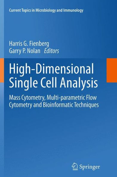 High-Dimensional Single Cell Analysis: Mass Cytometry, Multi-parametric Flow Cytometry and Bioinformatic Techniques