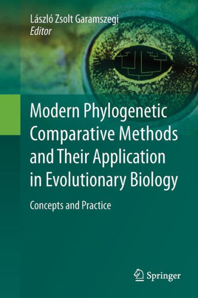 Modern Phylogenetic Comparative Methods and Their Application Evolutionary Biology: Concepts Practice