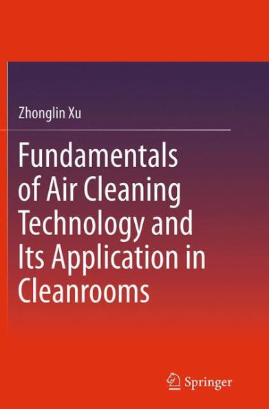 Fundamentals of Air Cleaning Technology and Its Application Cleanrooms