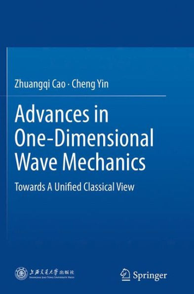 Advances One-Dimensional Wave Mechanics: Towards A Unified Classical View