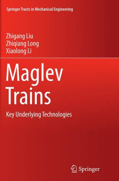 Maglev Trains: Key Underlying Technologies