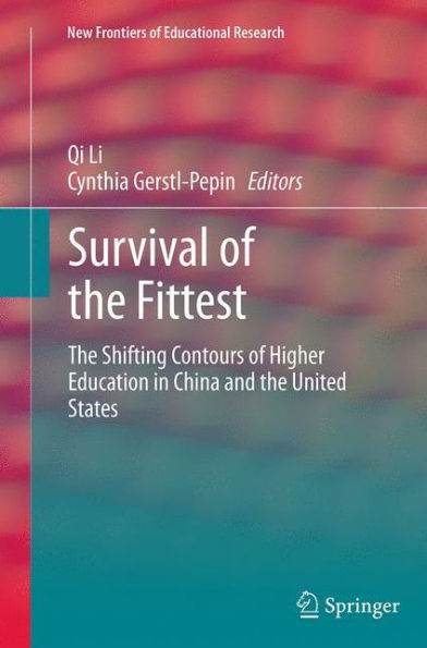 Survival of the Fittest: Shifting Contours Higher Education China and United States