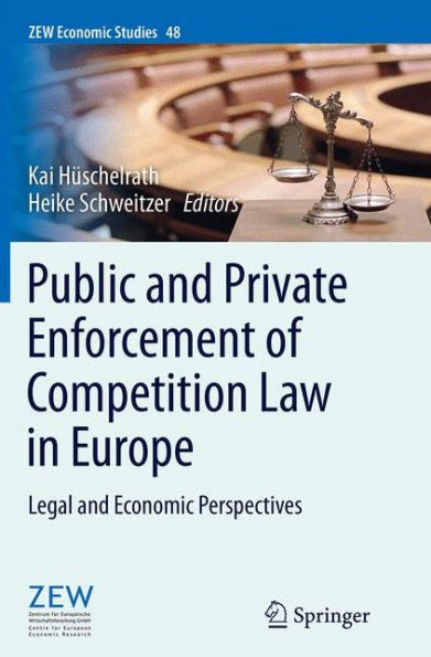 Public and Private Enforcement of Competition Law in Europe: Legal and Economic Perspectives