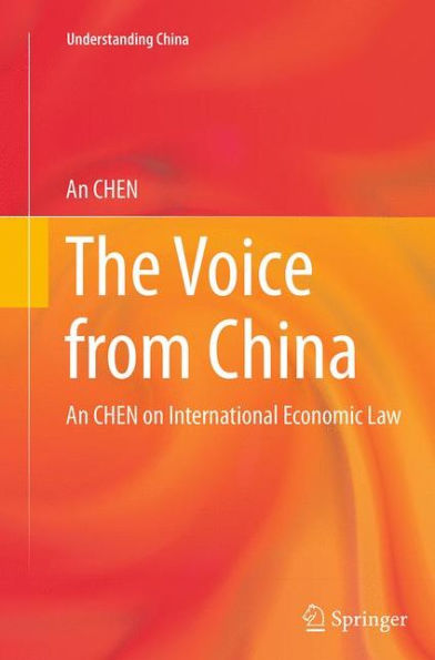 The Voice from China: An CHEN on International Economic Law