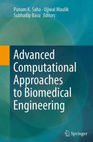 Title: Advanced Computational Approaches to Biomedical Engineering, Author: Punam K. Saha