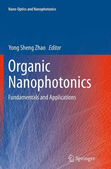Organic Nanophotonics: Fundamentals and Applications