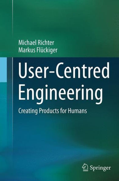 User-Centred Engineering: Creating Products for Humans