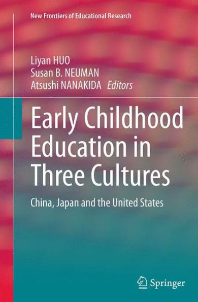 Early Childhood Education in Three Cultures: China, Japan and the United States