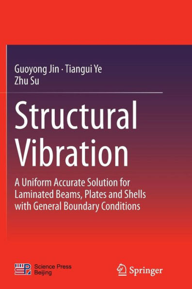 Structural Vibration: A Uniform Accurate Solution for Laminated Beams, Plates and Shells with General Boundary Conditions