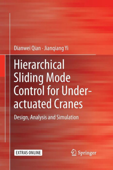 Hierarchical Sliding Mode Control for Under-actuated Cranes: Design, Analysis and Simulation