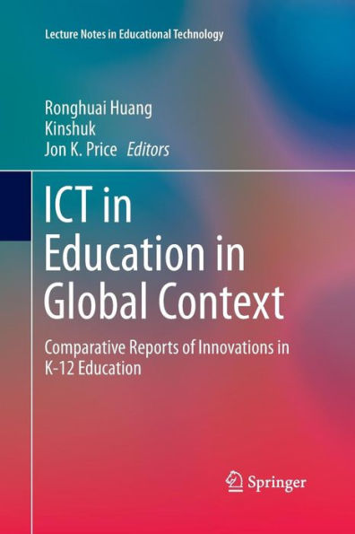 ICT in Education in Global Context: Comparative Reports of Innovations in K-12 Education