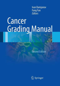 Title: Cancer Grading Manual / Edition 2, Author: Ivan Damjanov