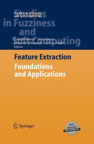 Title: Feature Extraction: Foundations and Applications, Author: Isabelle Guyon