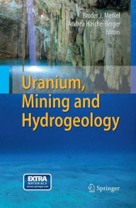 Title: Uranium, Mining and Hydrogeology, Author: Broder J. Merkel