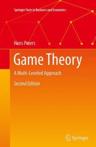 Title: Game Theory: A Multi-Leveled Approach, Author: Hans Peters