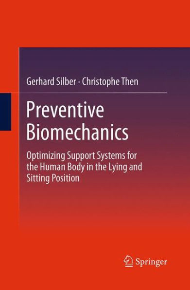 Preventive Biomechanics: Optimizing Support Systems for the Human Body in the Lying and Sitting Position