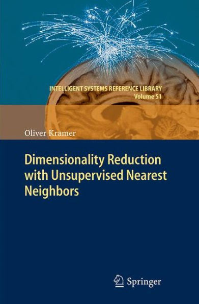 Dimensionality Reduction with Unsupervised Nearest Neighbors