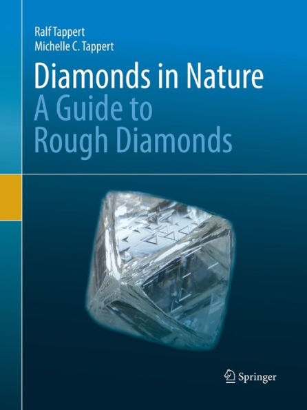 Diamonds in Nature: A Guide to Rough Diamonds