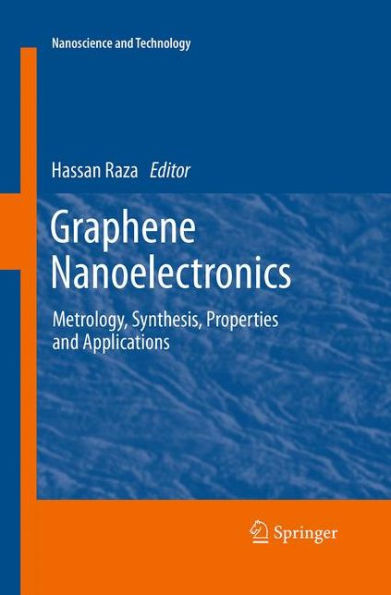 Graphene Nanoelectronics: Metrology, Synthesis, Properties and Applications
