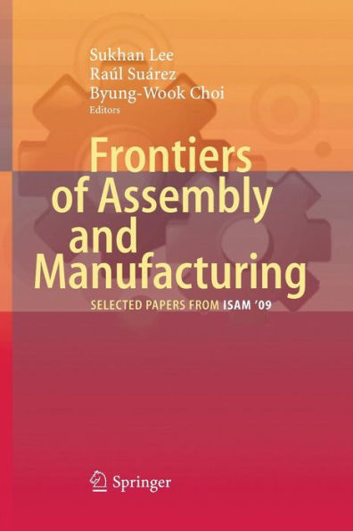 Frontiers of Assembly and Manufacturing: Selected papers from ISAM'09'