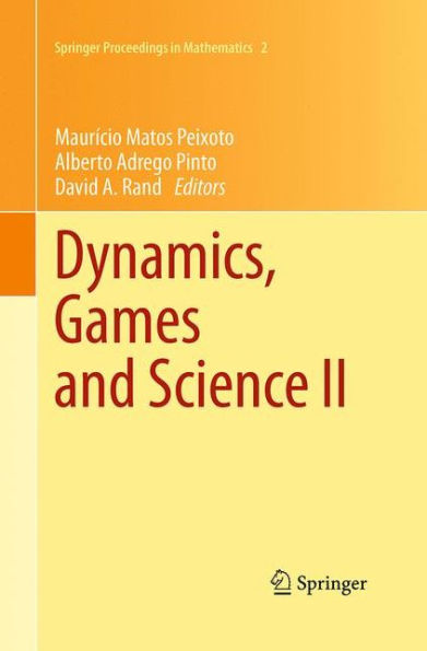 Dynamics, Games and Science II: DYNA 2008, in Honor of Maurï¿½cio Peixoto and David Rand, University of Minho, Braga, Portugal, September 8-12, 2008