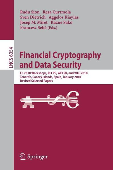 Financial Cryptography and Data Security: FC 2010 Workshops, WLC, RLCPS, and WECSR, Tenerife, Canary Islands, Spain, January 25-28, 2010, Revised Selected Papers