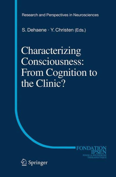 Characterizing Consciousness: From Cognition to the Clinic?