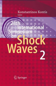 Title: 28th International Symposium on Shock Waves: Vol 2, Author: Konstantinos Kontis