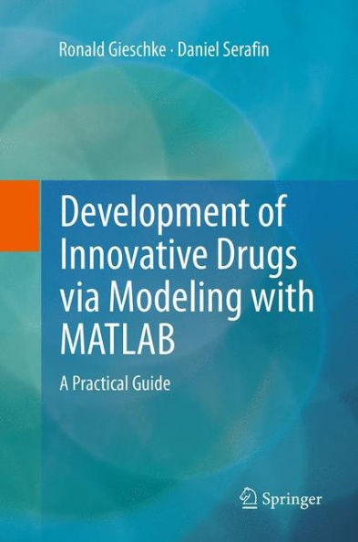 Development of Innovative Drugs via Modeling with MATLAB: A Practical Guide