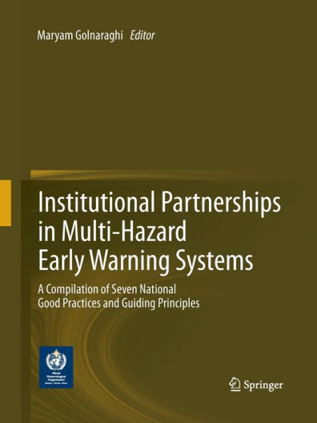 Institutional Partnerships Multi-Hazard Early Warning Systems: A Compilation of Seven National Good Practices and Guiding Principles