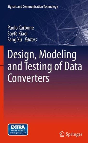 Design, Modeling and Testing of Data Converters