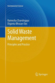Title: Solid Waste Management: Principles and Practice, Author: Ramesha Chandrappa