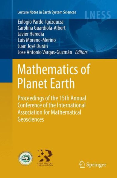 Mathematics of Planet Earth: Proceedings the 15th Annual Conference International Association for Mathematical Geosciences