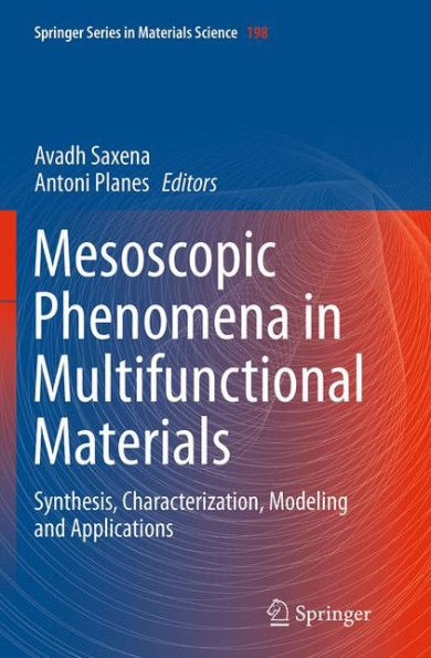 Mesoscopic Phenomena Multifunctional Materials: Synthesis, Characterization, Modeling and Applications