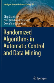 Title: Randomized Algorithms in Automatic Control and Data Mining, Author: Oleg Granichin