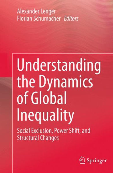 Understanding the Dynamics of Global Inequality: Social Exclusion, Power Shift, and Structural Changes